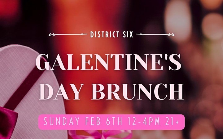 Poster for District Six's Galentine's Day Brunch.