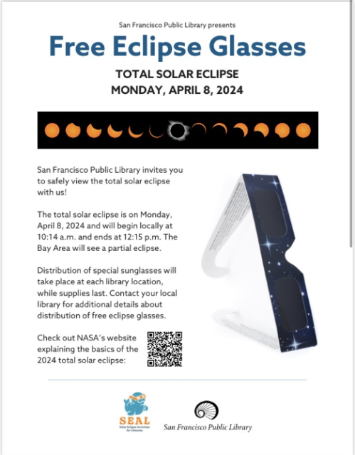 Flyer advertising free solar eclipse glasses available at the san francisco public library for the total solar eclipse on april 8, 2024, with details of the eclipse timing and a reminder to check the.